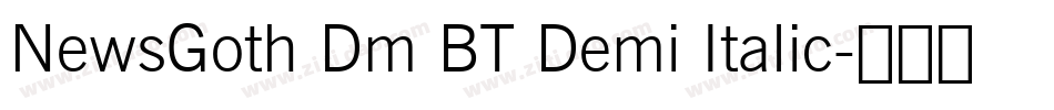 NewsGoth Dm BT Demi Italic字体转换